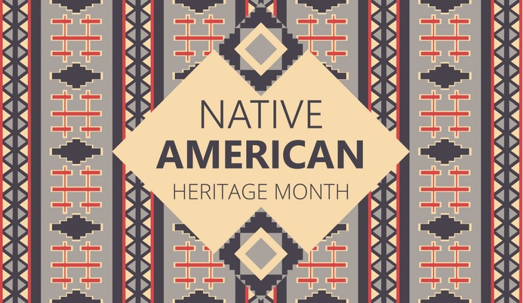 November Is Native American Heritage Month 